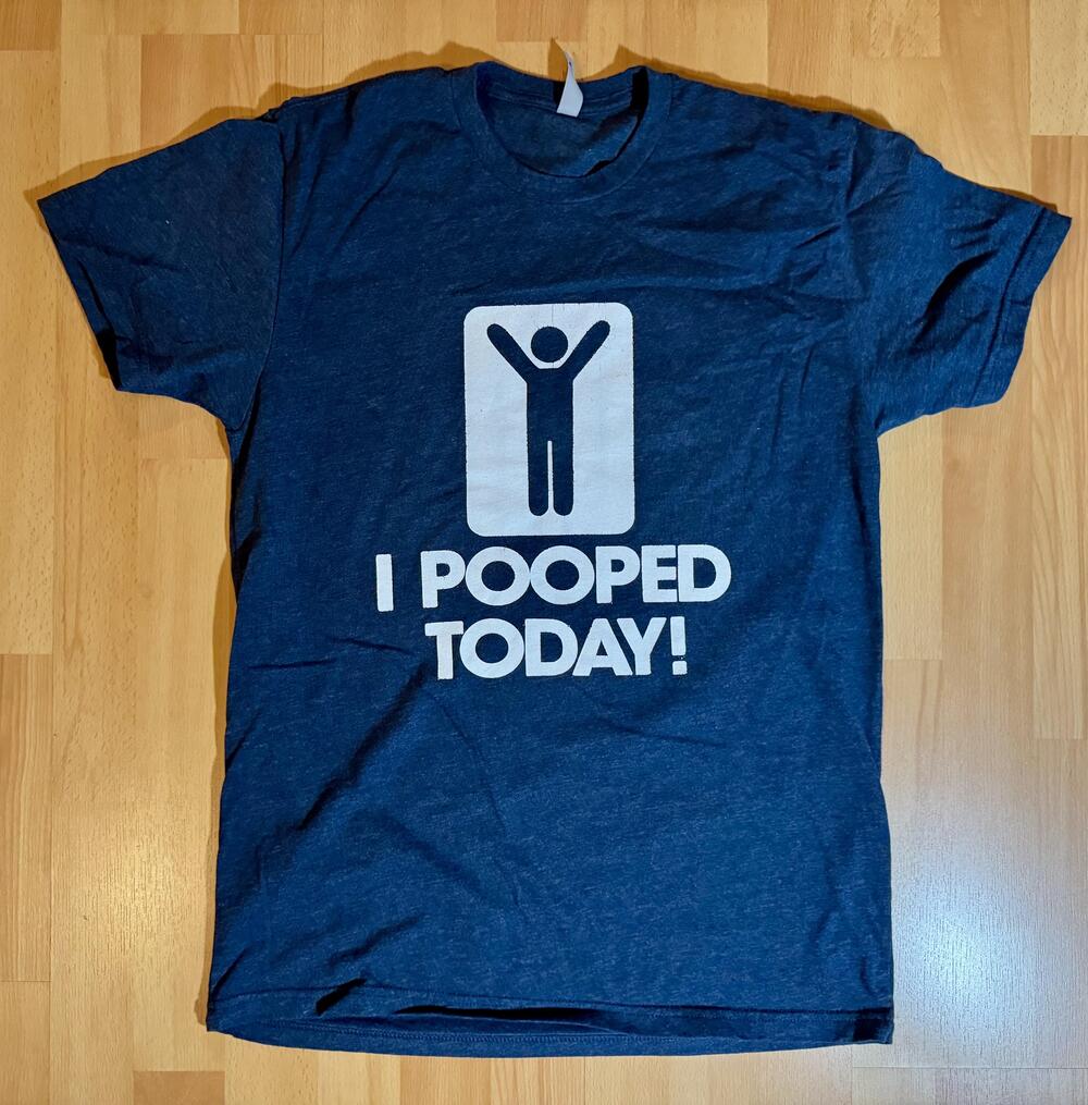I Pooped Today Shirt Mens Medium Blue Funny Graphic Tee Humor Gag Novelty Joke